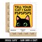 Tell Your Cat I Said Pspspsps Waterproof Vinyl Phone Tablet Laptop Water Bottle Sticker Set - 5 Pack